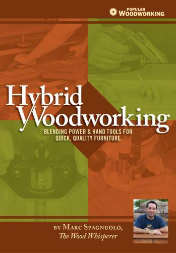 Hybrid Woodworking: Blending Power & Hand Tools for Quick, Quality Furniture