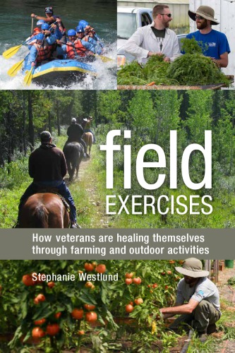 Field exercises: how veterans are healing themselves through farming and outdoor activities