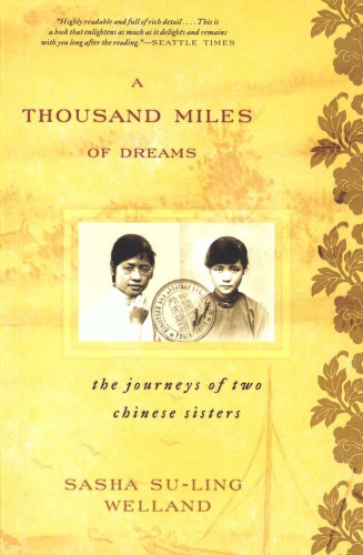 A Thousand Miles of Dreams: the Journeys of Two Chinese Sisters