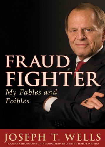 I'm a fraud, you're a fraud: the fables, follies, and foibles of a fraud fighter