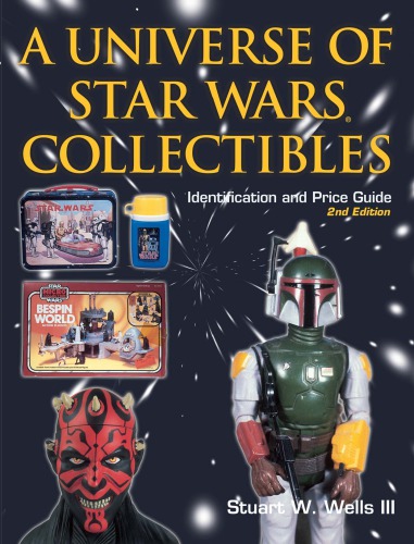 A universe of Star Wars collectibles: identification and price guide