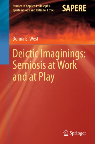 Deictic Imaginings: Semiosis at Work and at Play