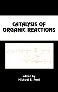 Catalysis of Organic Reactions