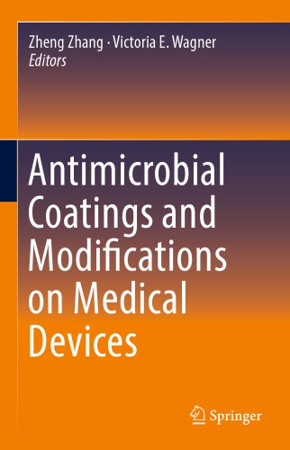 Antimicrobial coatings and modifications on medical devices