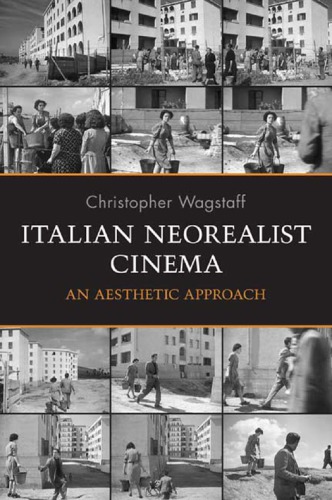 Italian Neorealist Cinema: An Aesthetic Approach