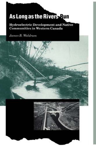 As long as the rivers run hydroelectric development and native communities in western Canada