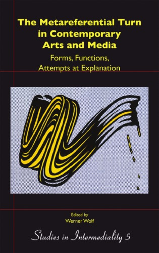 The metareferential turn in contemporary arts and media: forms, functions, attempts at explanation