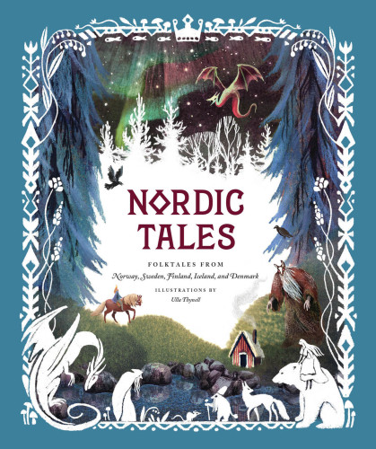 Nordic tales: folktales from Norway, Sweden, Finland, Iceland, and Denmark