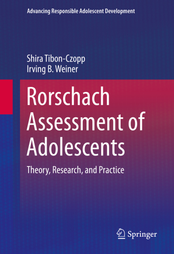 RORSCHACH ASSESSMENT OF ADOLESCENTS: theory, research, and practice