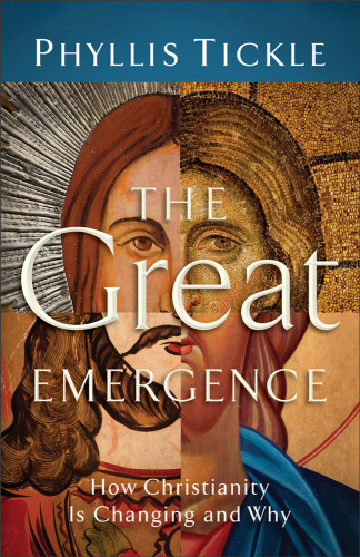 Great Emergence, The: How Christianity Is Changing and Why