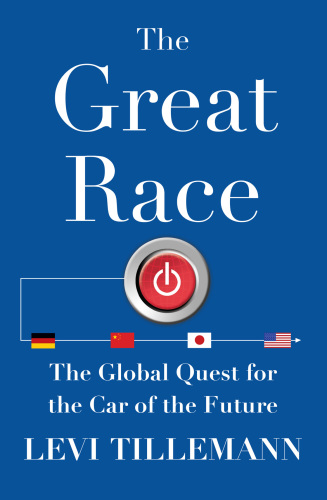 The great race: the global quest for the car of the future