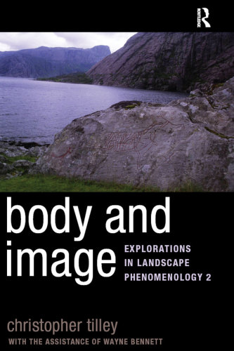 Explorations in landscape phenomenology. 2, Body and image