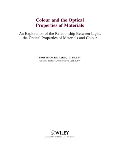 Colour and optical properties of materials: an exploration of the relationship between light, the optical properties of materials and colour