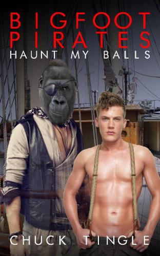 Bigfoot Pirates Haunt My Balls