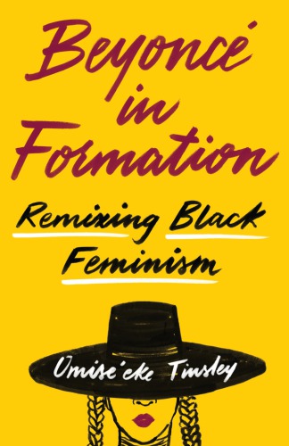 Beyoncé in formation: remixing Black feminism