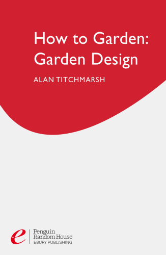 Alan Titchmarsh How to Garden: Garden Design