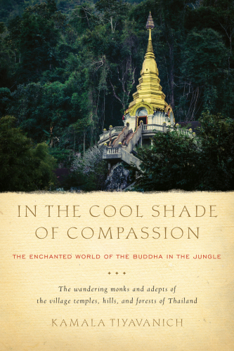 In the cool shade of compassion: the enchanted world of the Buddha in the jungle