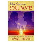 Edgar Cayce On Soul Mates: Unlocking The Dynamics Of Soul Attraction