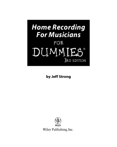 Home Recording For Musicians For Dummies