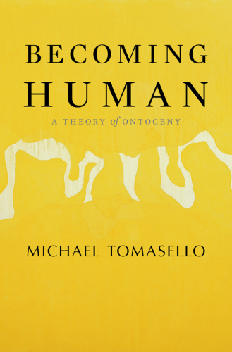 Becoming human: a theory of ontogeny