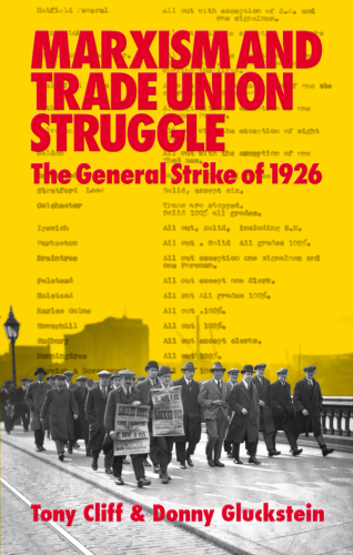 Marxism and Trade Union Struggle: the General Strike of 1926