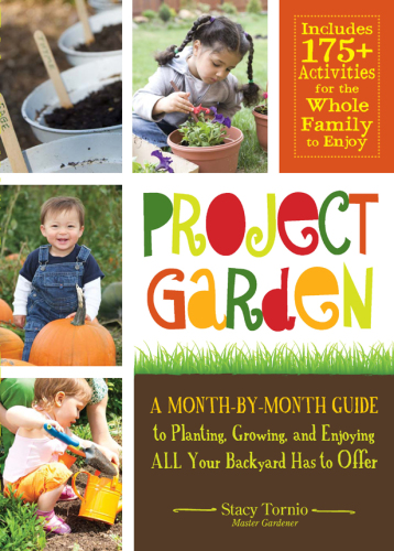 Project garden: a month-by-month guide to planting, growing, and enjoying all your backyard has to offer