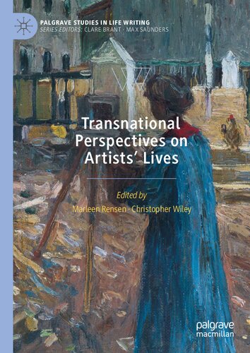 Transnational Perspectives on Artists’ Lives: From the Nineteenth Century to the Present