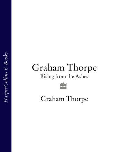 Graham Thorpe: rising from the ashes