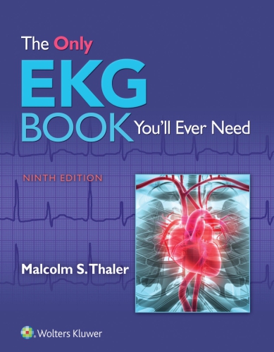 The Only EKG Book You'll Ever Need