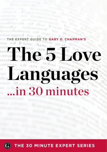 The Five Love Languages in 30 Minutes