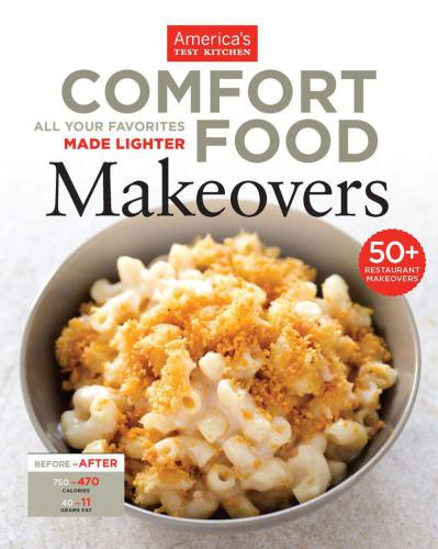 Comfort Food Makeovers: All Your Favorites Made Lighter