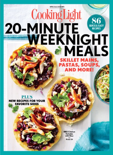 20-Minute Weeknight Meals: 86 Quick & Easy Recipes