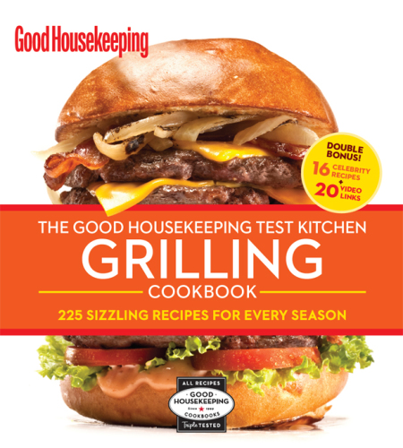 The Good Housekeeping Test Kitchen Grilling Cookbook