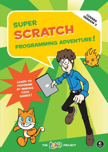 Super Scratch Programming Adventure!: Learn to Program By Making Cool Games