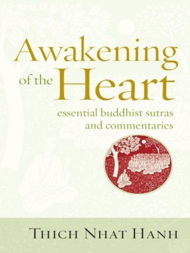 Awakening of the Heart: Essential Buddhist Sutras and Commentaries