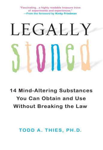 Legally stoned: 14 mind-altering substances you can obtain and use without breaking the law