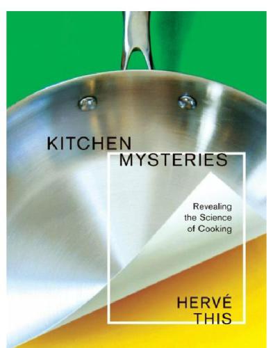 Kitchen mysteries: revealing the science of cooking = Les secrets de la casserole