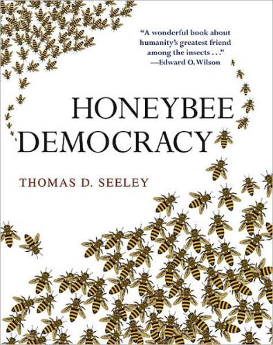 The Five Habits of Highly Effective Honeybees (and What We Can Learn from Them): From 'Honeybee Democracy'