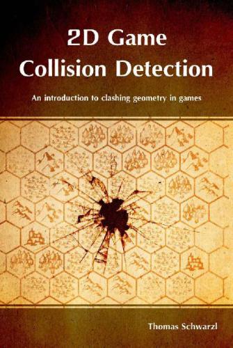 2D game collision detection: an introduction to clashing geometry in games