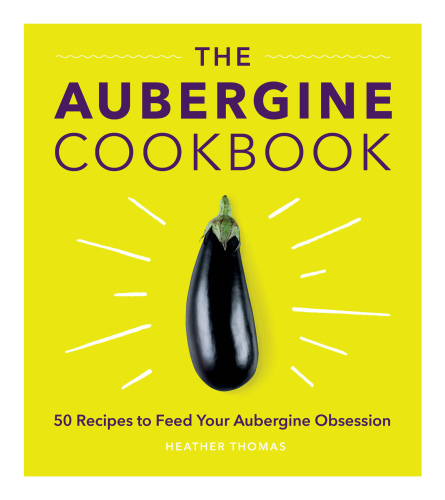 The Aubergine Cookbook