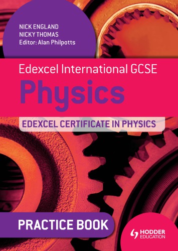 Edexcel International GCSE and Certificate Physics Practice Book