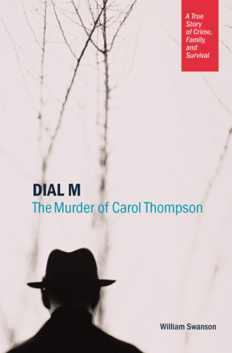 Dial M: the murder of Carol Thompson