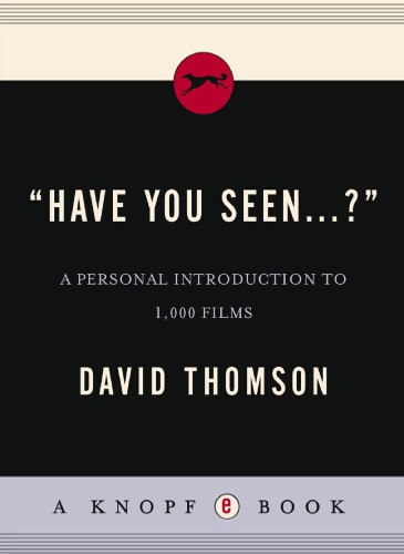 Have you seen?: a personal introduction to 1,000 films