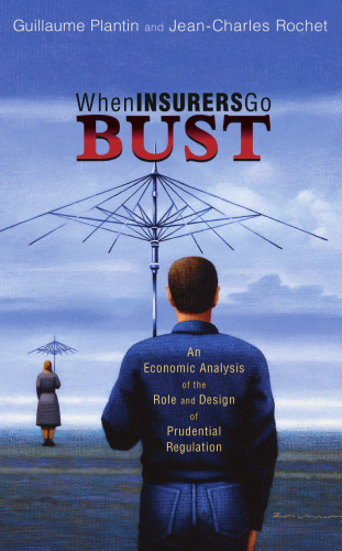 When Insurers Go Bust: An Economic Analysis of the Role and Design of Prudential Regulation