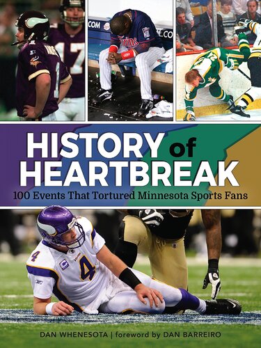 History of Heartbreak: 100 Events That Tortured Minnesota Sports Fans