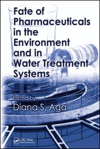 Fate of Pharmaceuticals in the Environment and in Water Treatment Systems