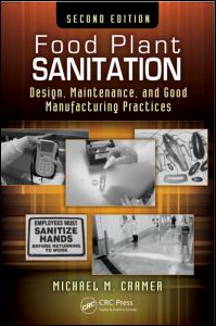 Food Plant Sanitation: Design, Maintenance, and Good Manufacturing Practices, Second Edition