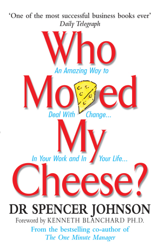 Who moved my cheese?