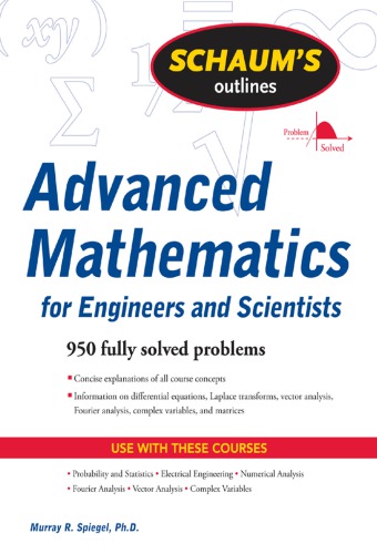 Schaum's outline of advanced mathematics for engineers and scientists