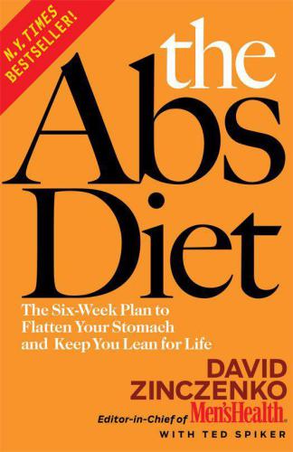 The Abs Diet: The Six-Week Plan to Flatten Your Stomach and Keep You Lean for Life